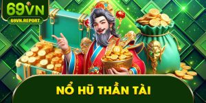 Nổ Hũ Thần Tài 69VN – Sản Phẩm Quay Hũ Đình Đám 2024