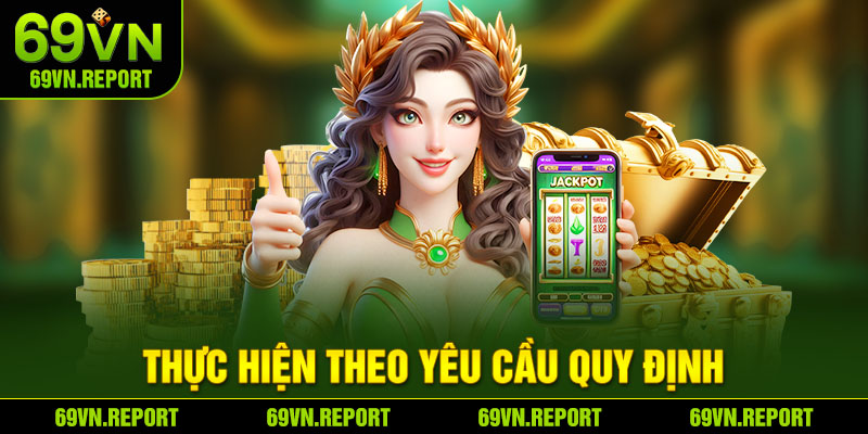 Đăng Ký 69VN thực hiện theo yêu cầu quy định